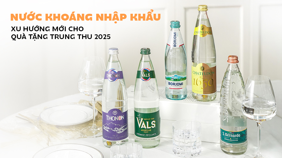 Nước khoáng nhập khẩu - Món quà tinh tế, chăm sóc sức khỏe dịp Trung thu