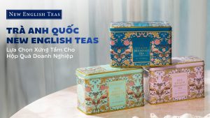 Lựa chọn quà tặng Tết 2026 từ trà Anh Quốc New English Teas