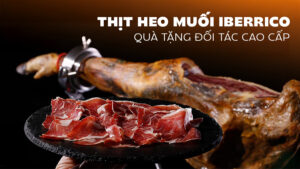 Thịt Heo Muối Iberrico - Quà Tặng Đối Tác Cao Cấp