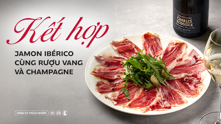 Kết Hợp Jamón Ibérico Cùng Rượu Vang Và Champagne