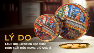 Lý Do Bánh Quy Hộp Thiếc Luôn Xuất Hiện Trong Giỏ Quà Tết