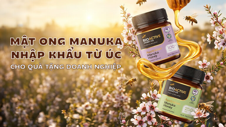 Lựa chọn mật ong Manuka nhập khẩu từ Úc cho quà tặng doanh nghiệp